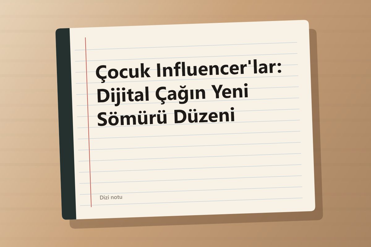 Çocuk Influencer'lar: Dijital Çağın Yeni Sömürü Düzeni kapağı