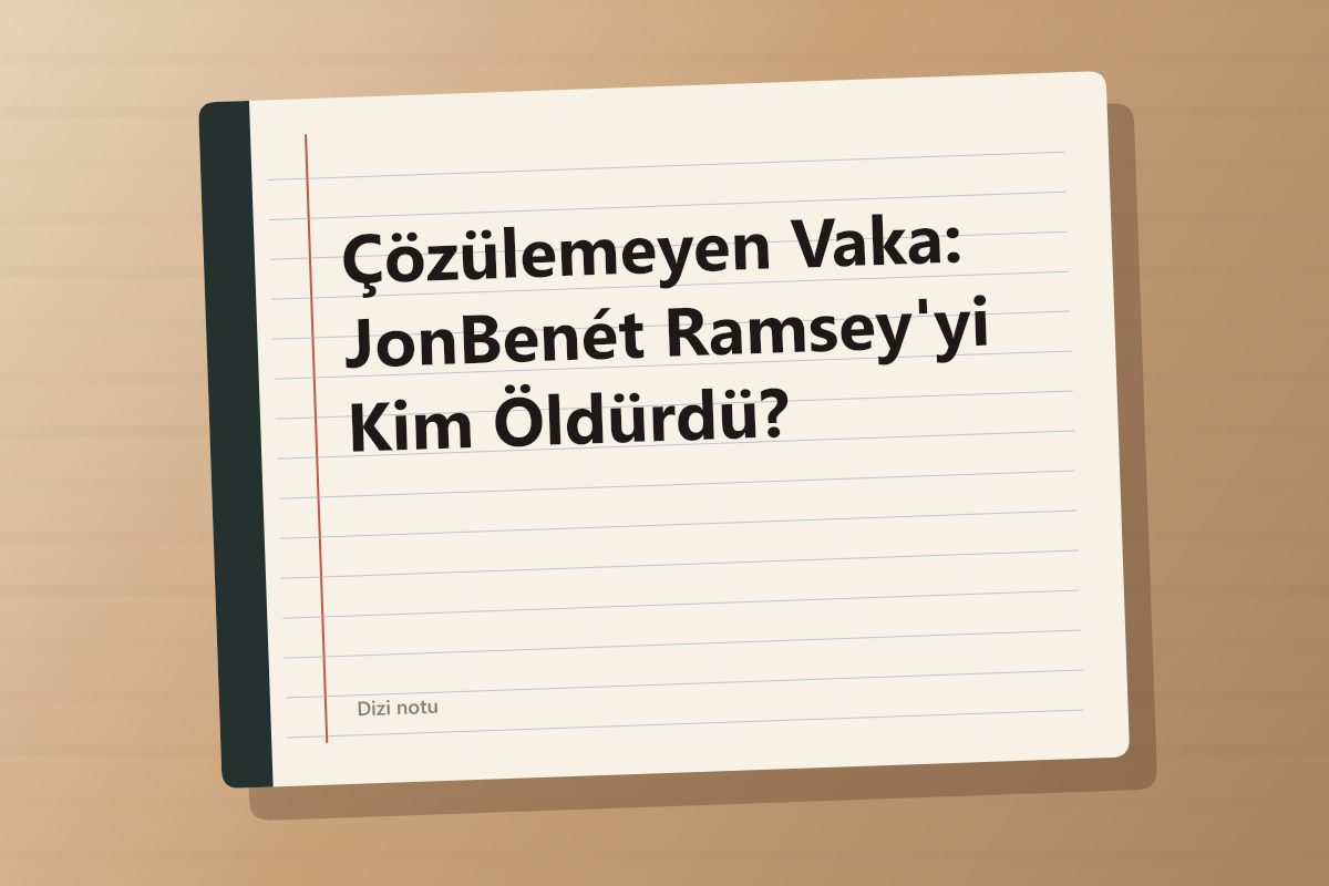 Çözülemeyen Vaka: JonBenét Ramsey'yi Kim Öldürdü? kapağı