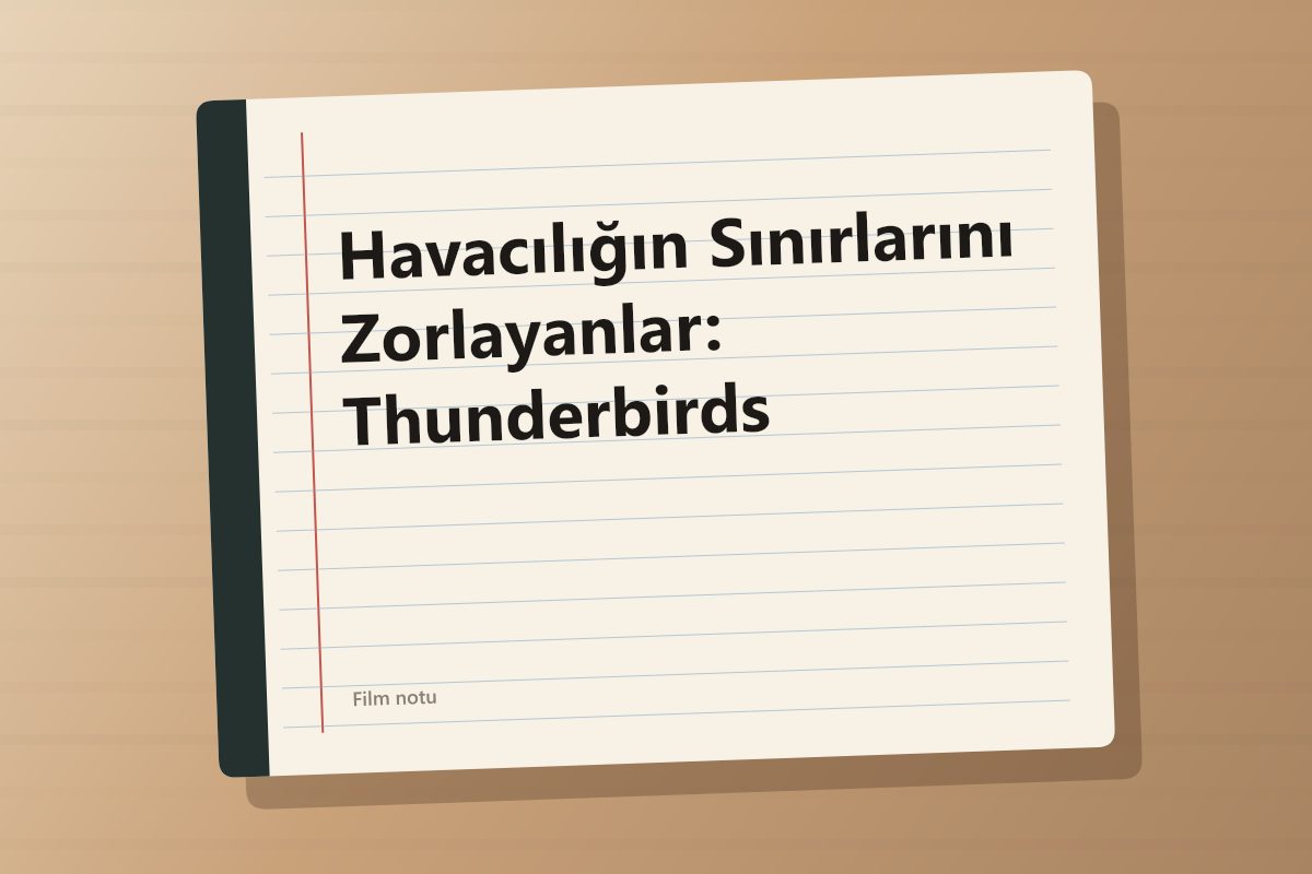 Havacılığın Sınırlarını Zorlayanlar: Thunderbirds kapağı