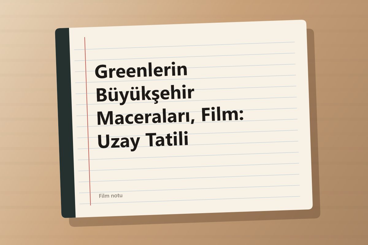 Greenlerin Büyükşehir Maceraları, Film: Uzay Tatili kapağı
